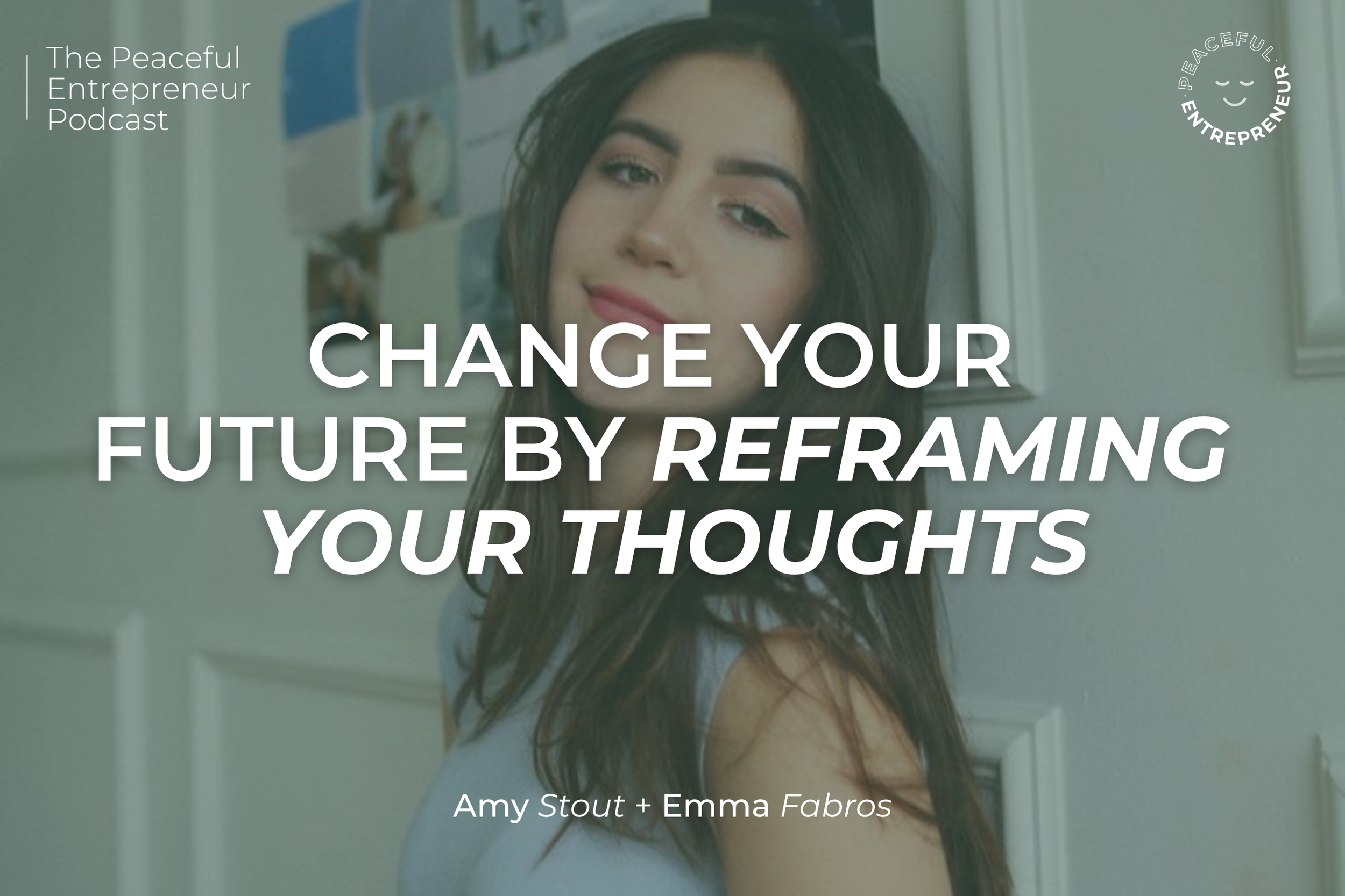 Change Your Future By Reframing Your Thoughts