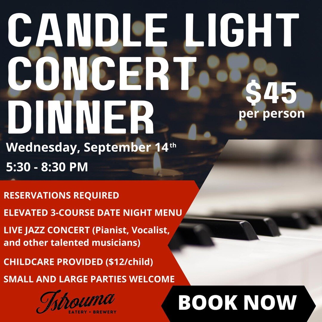 🕯🎹 Join us for a VERY special event!! Our Candle Light Concert Dinner will be held on September 14th from 530-8:30pm (reservations required).

&hearts;️ Our guests will enjoy an elevated 3-course menu and childcare is available for children ages 3-