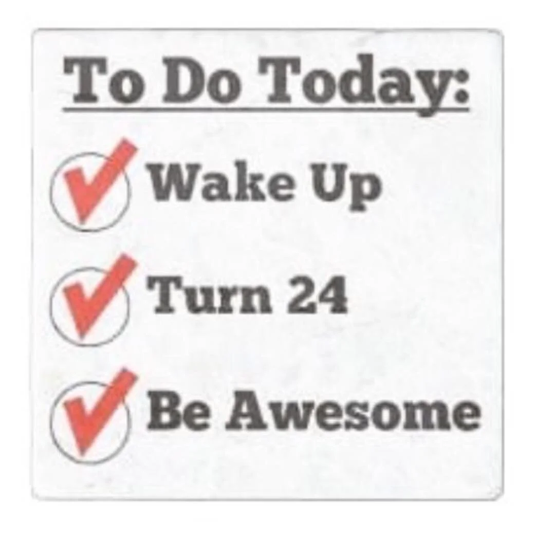 Big to do list today! #birthday #sleeplateifiwantto