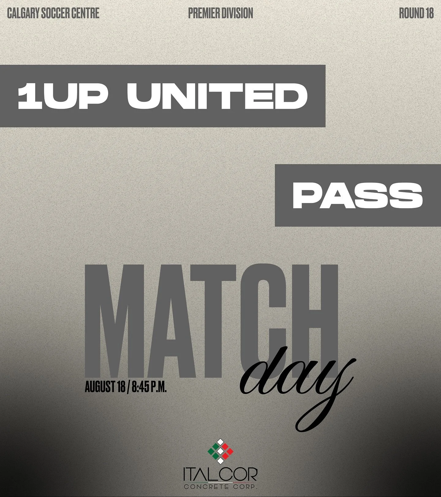 MATCH DAY ⚠️

&laquo;1UP UNITED&raquo; vs &laquo;PASS&raquo;
⏰ August 18, 2025, at 8:45 PM
📍 Calgary Soccer Centre - Field #4

sponsored by @italcorconcrete.corp 🇮🇹

#EnjoyTheProcess