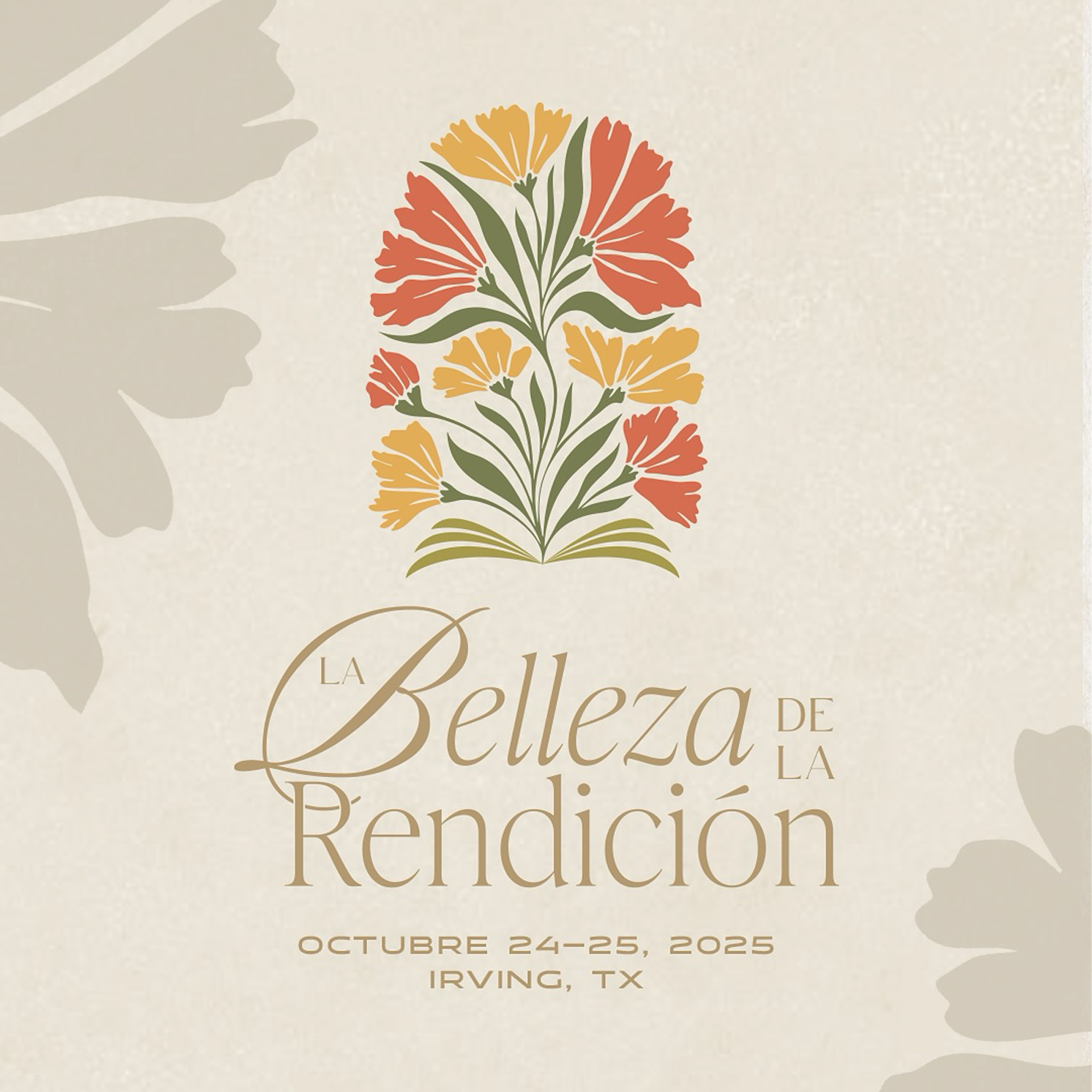 Women’s Conference: La Belleza de la Rendición (The Beauty of Surrender)
