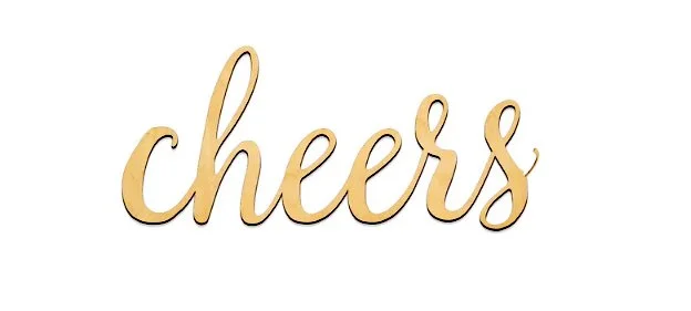 Cheers Script Word Wood Sign