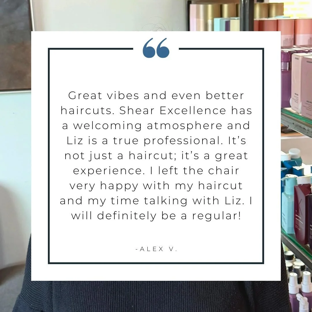 The ultimate compliment: &ldquo;It&rsquo;s not just a haircut; it&rsquo;s a great experience!&rdquo; 💙✨

Thank you, Alex, for these wonderful words about Liz! This is exactly what we&rsquo;re all about at Shear Excellence&mdash;creating those specia