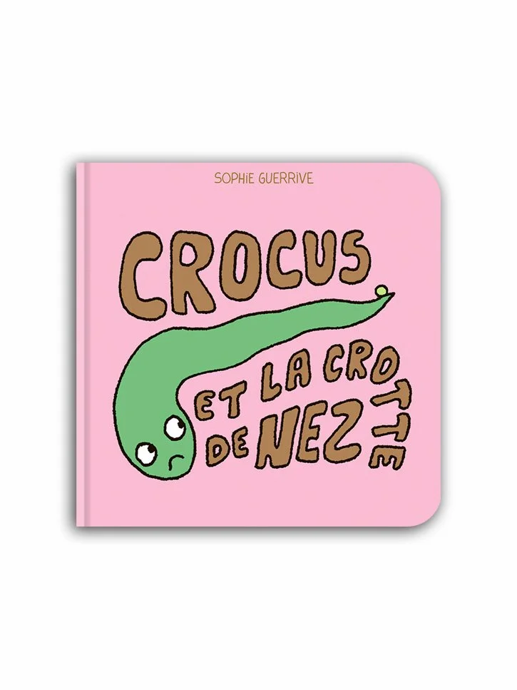 CROCUS ET LA CROTTE DE NEZ