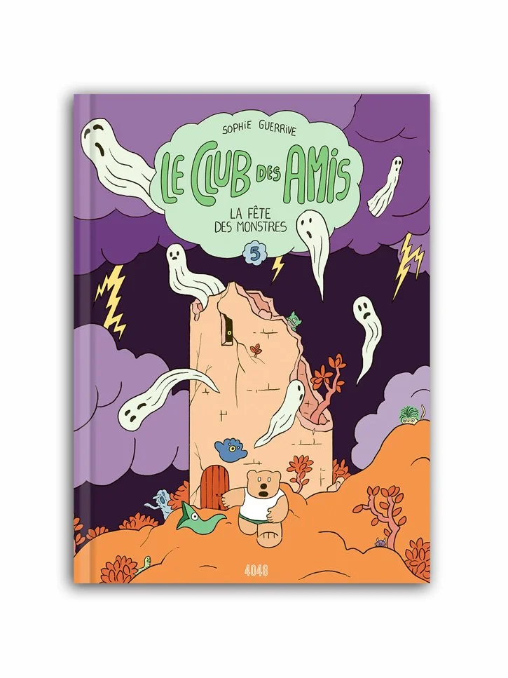 LE CLUB DES AMIS 5 - LA FÊTE DES MONSTRES
