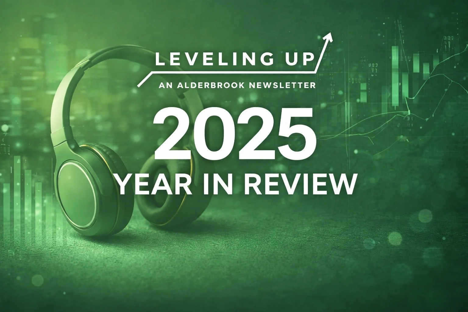 Leveling Up’s 2025 Year In Review