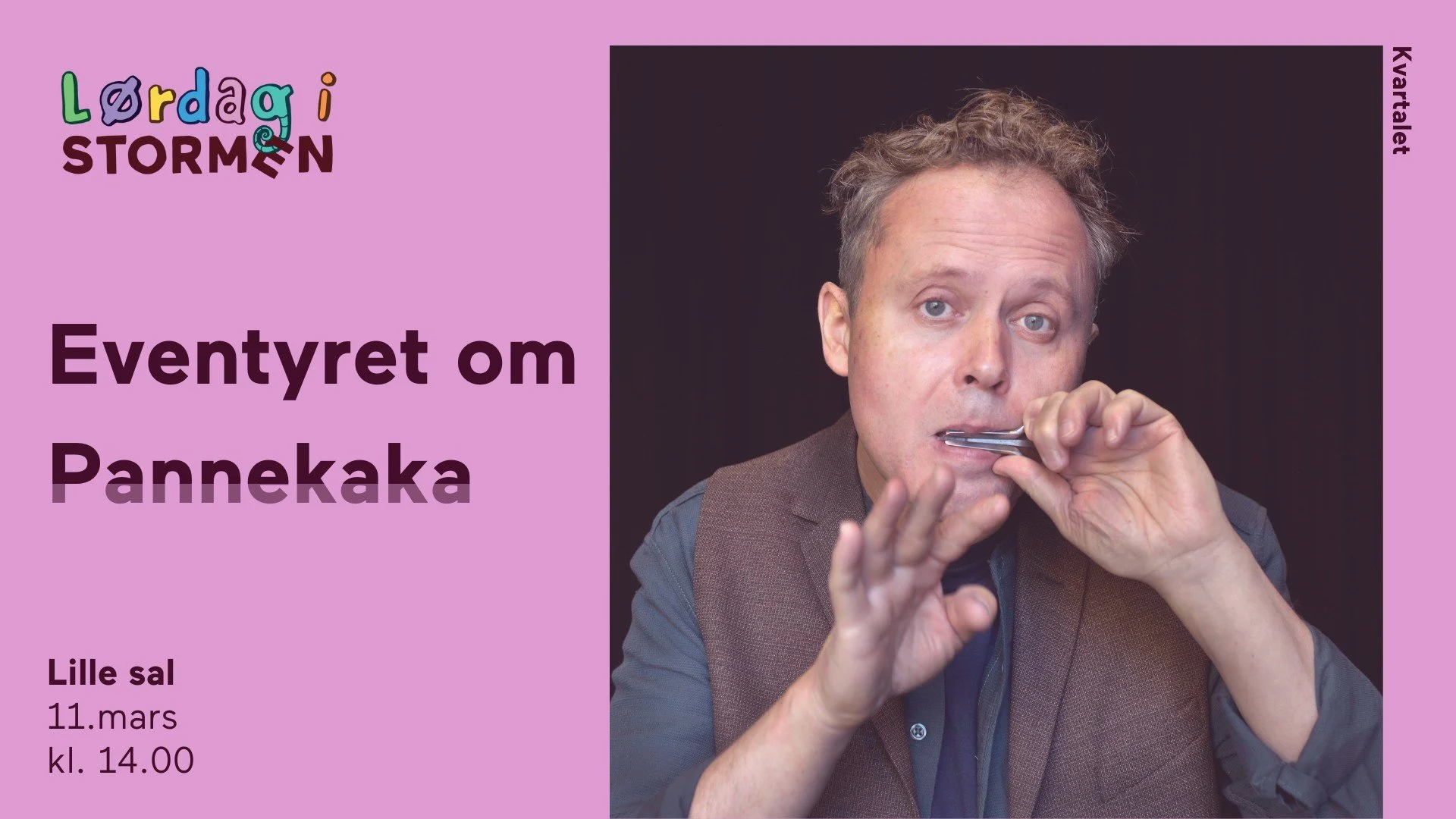 Lørdag i Stormen // Eventyret om Pannekaka