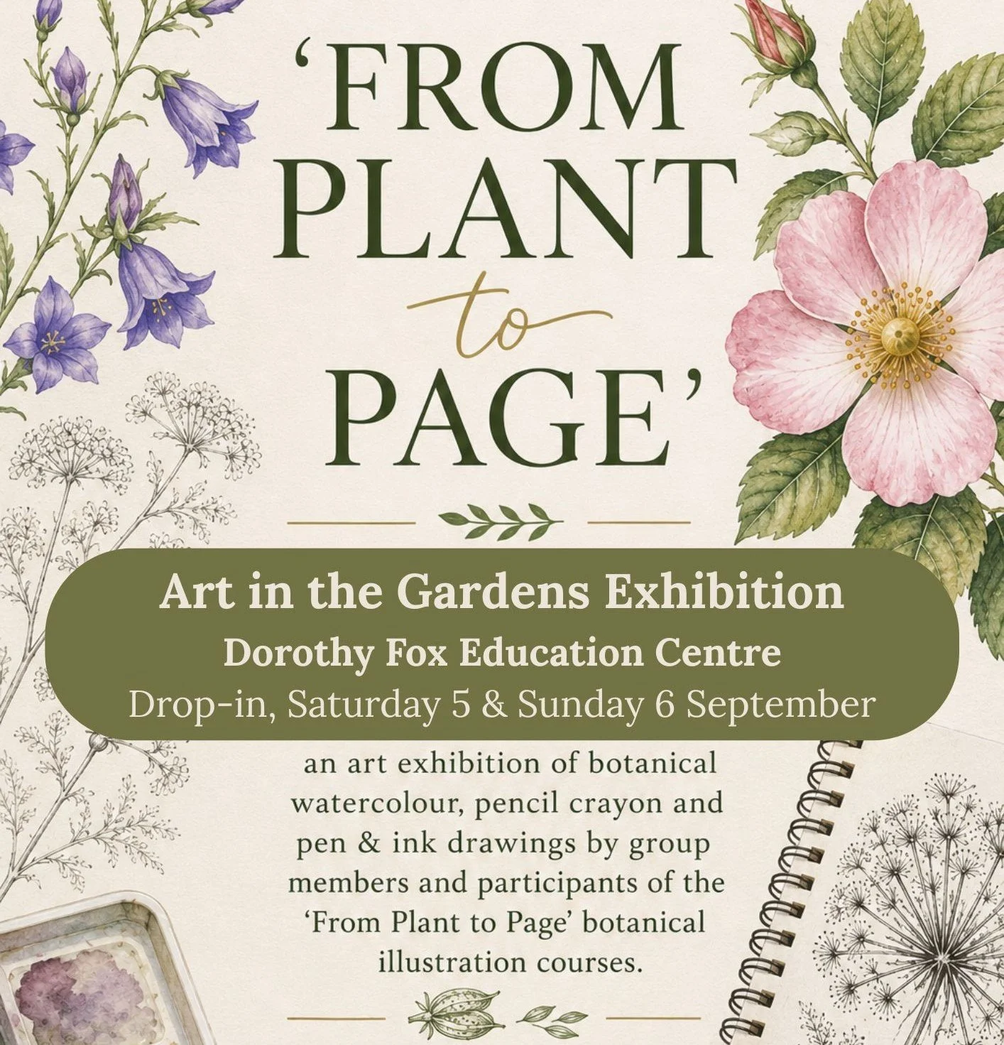 Art in the Gardens ‘From Plant to Page’ Exhibition in the Dorothy Fox Education Centre