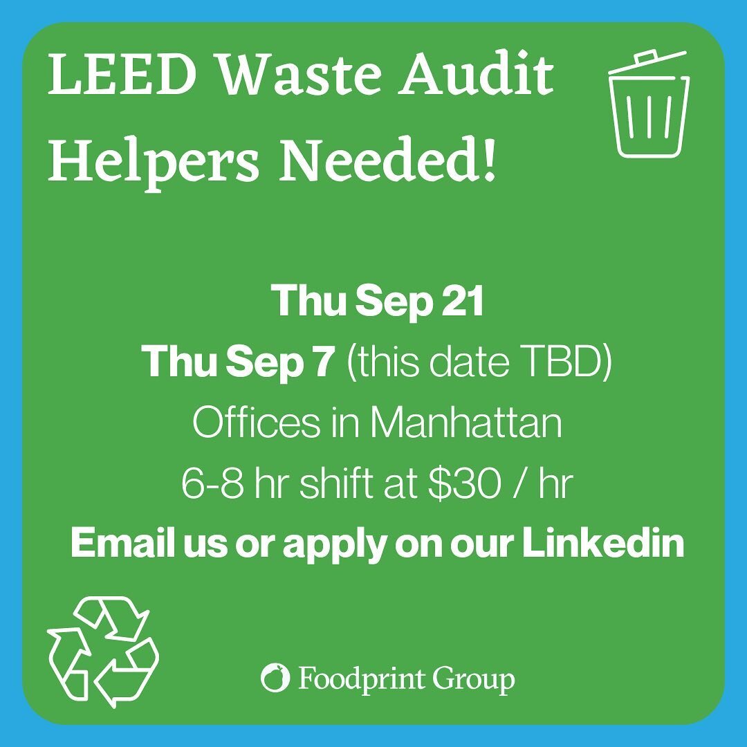 🗣️ we have more audits coming up! Opportunity for $$$ and a learning experience in NYC this Fall! Apply at the link in our bio, or on our LinkedIn page. #LEEDaudit #zerowaste