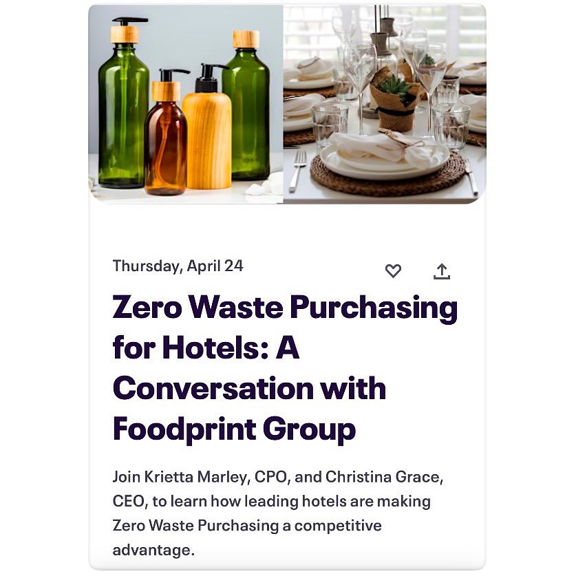 Join us virtually on April 24, 2025 @ 1pm EDT! Register at the link in our bio. 

In celebration of Earth Week, Foodprint Group is hosting a conversation on Zero Waste Purchasing for Hotels. Join me, Christina Grace, and Krietta Marley, our Chief Pro