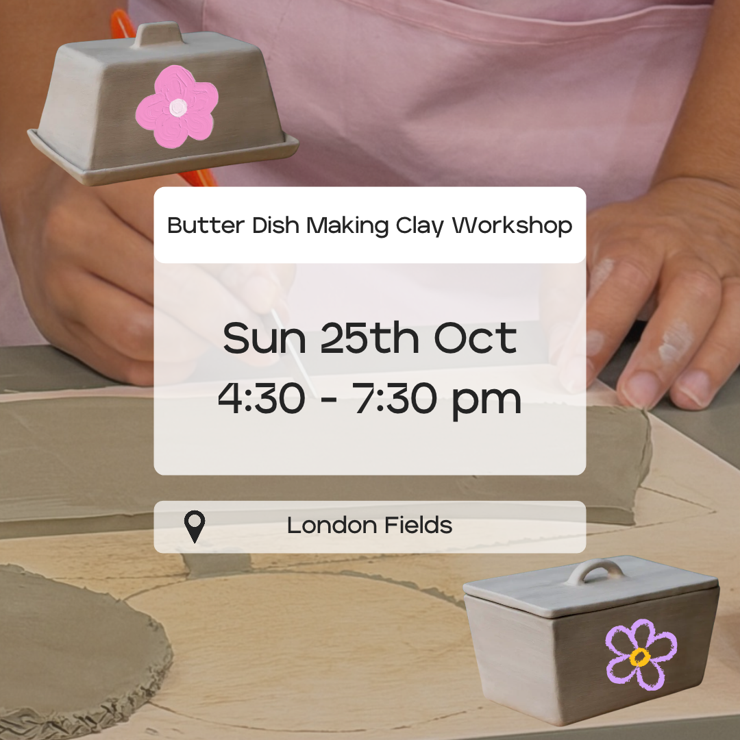 Butter Dish Making Clay Workshop | 24th Oct 4:30 pm