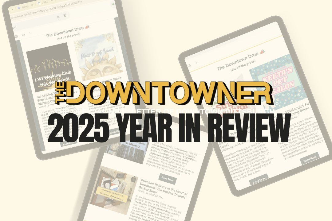 The Downtowner: 2025 Year in Review
