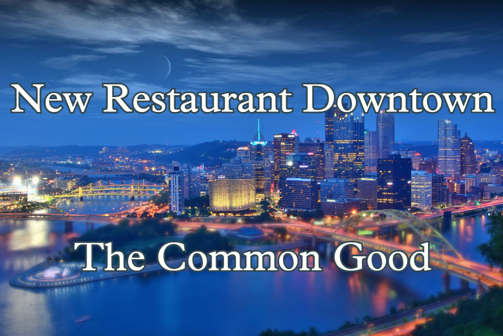 New Restaurant Downtown: The Common Good