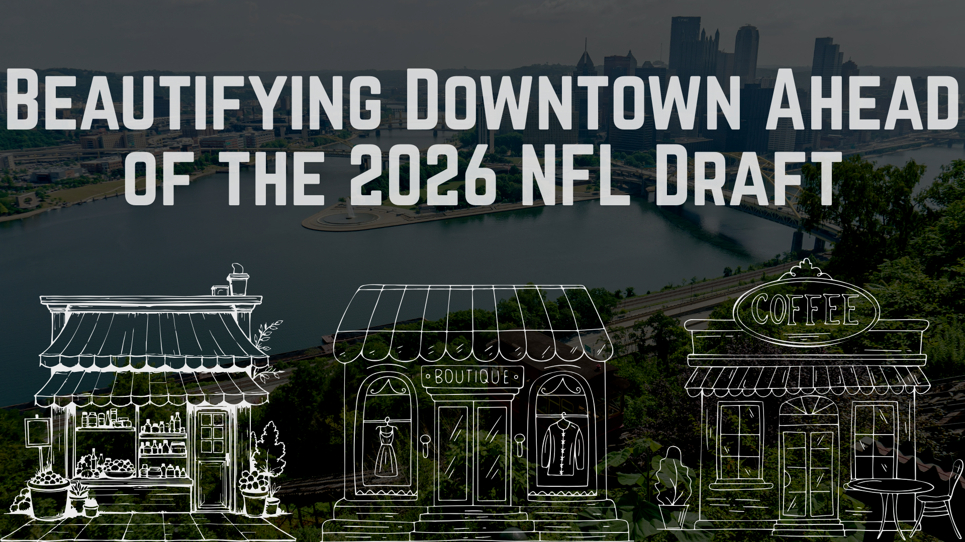 Time to Redd Up Downtown: Retail and Art Programs Working to Beautify Pittsburgh Ahead of the NFL Draft
