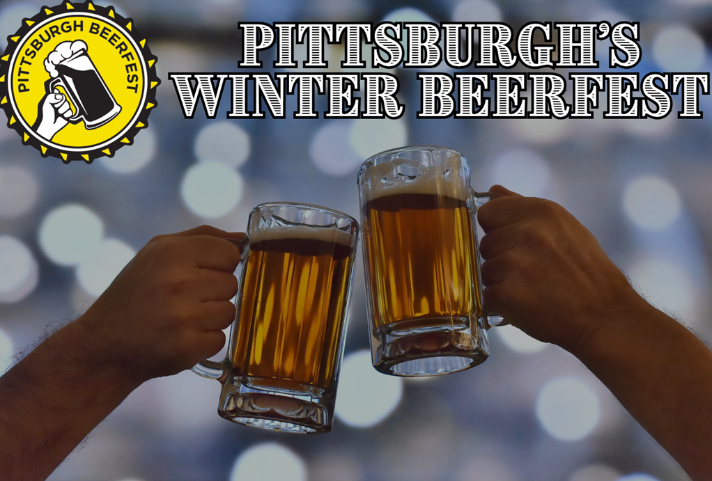 Pittsburgh’s Winter Beerfest is Back and Better Than Ever!