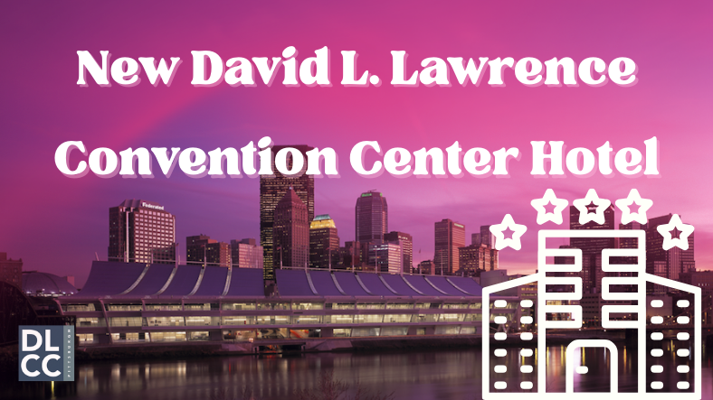 New Hotel Attached to the David L. Lawrence Convention Center
