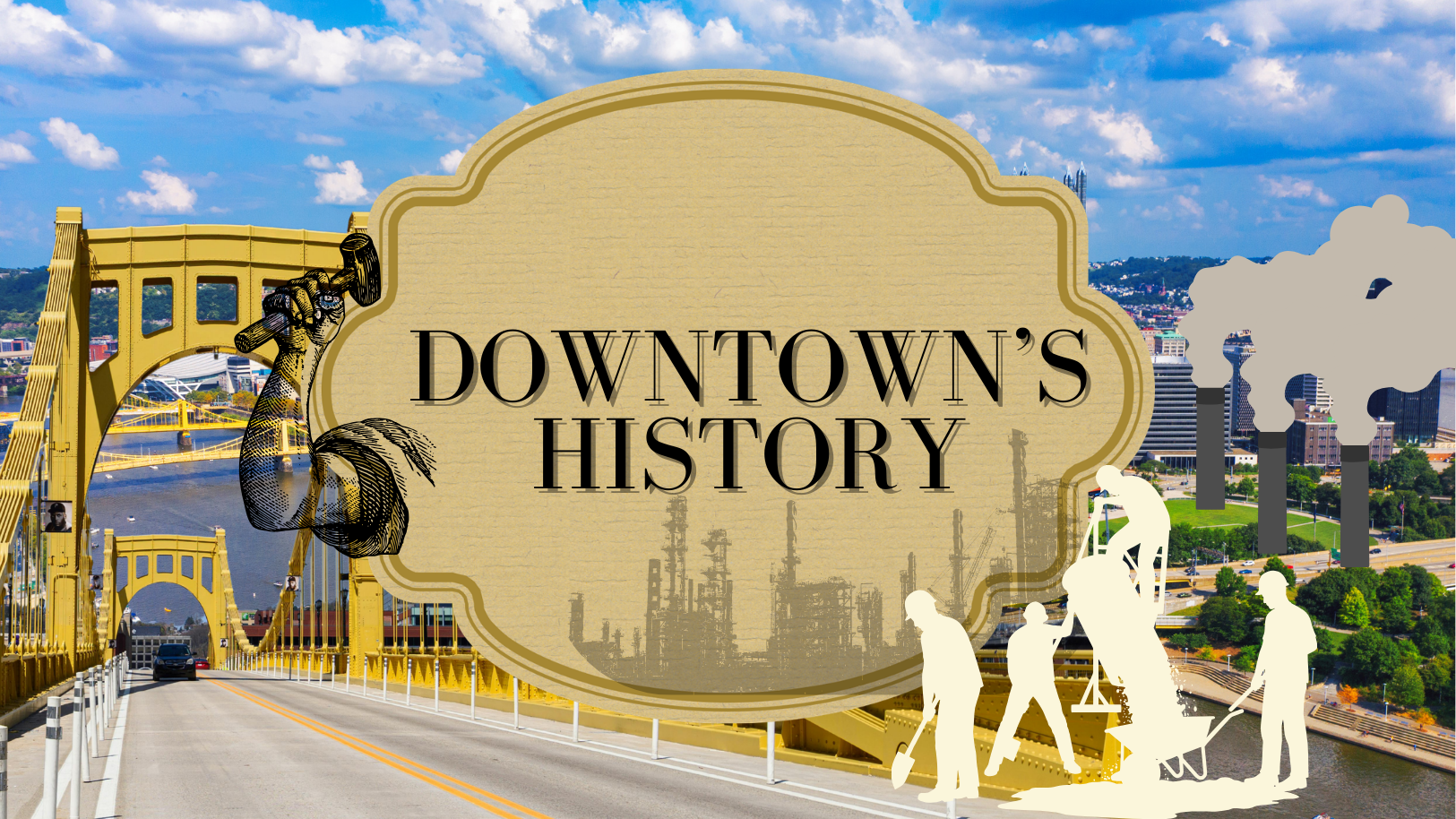 The History of Downtown Pittsburgh