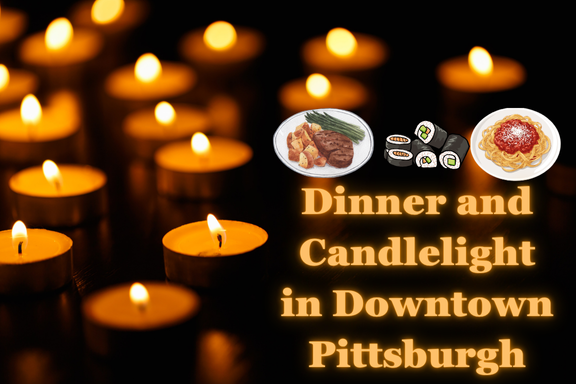 Dinner and Candlelight in Downtown Pittsburgh.png