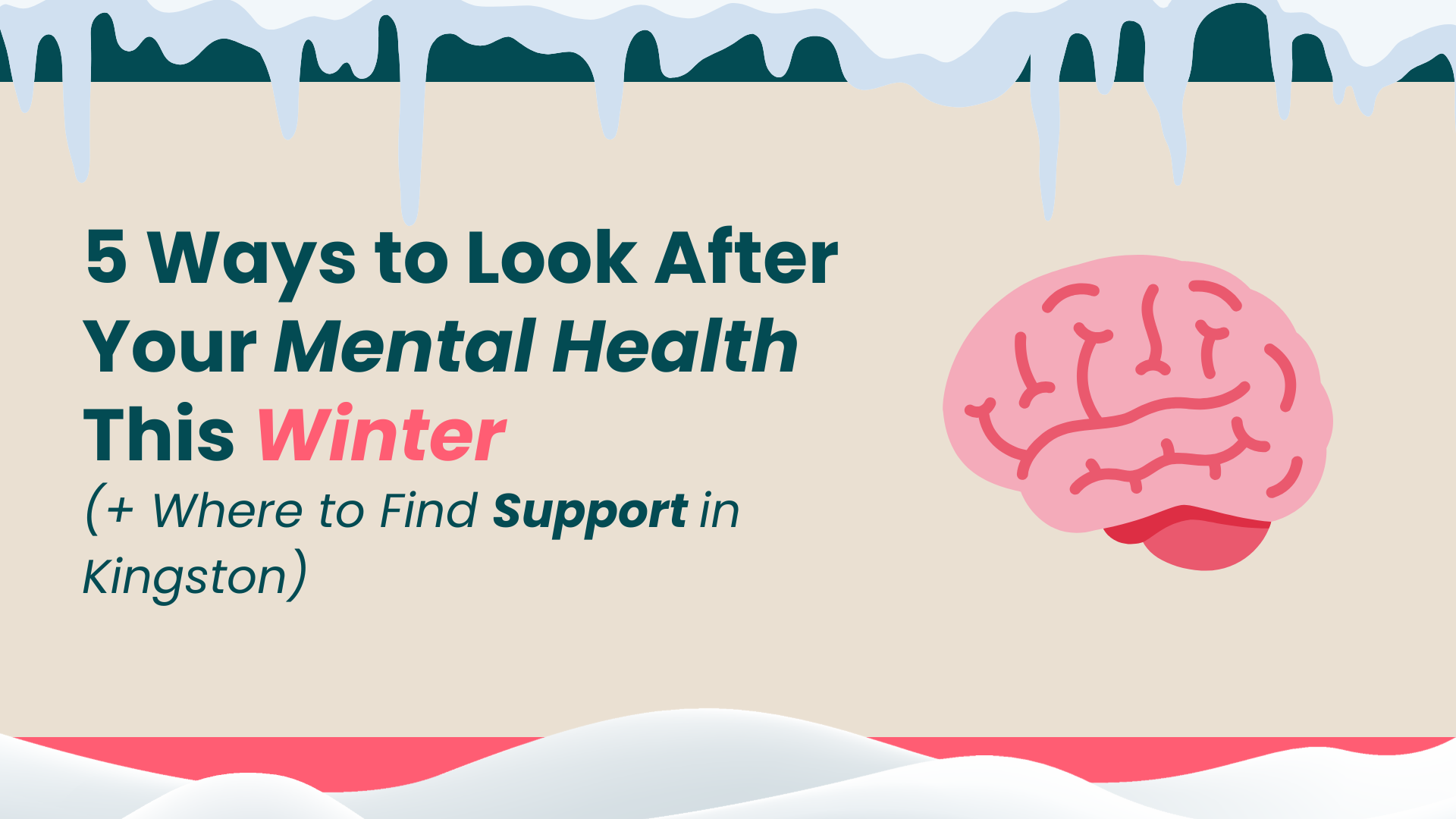 ❄️ 5 Ways to Look After Your Mental Health This Winter (+ Where to Find Support in Kingston)
