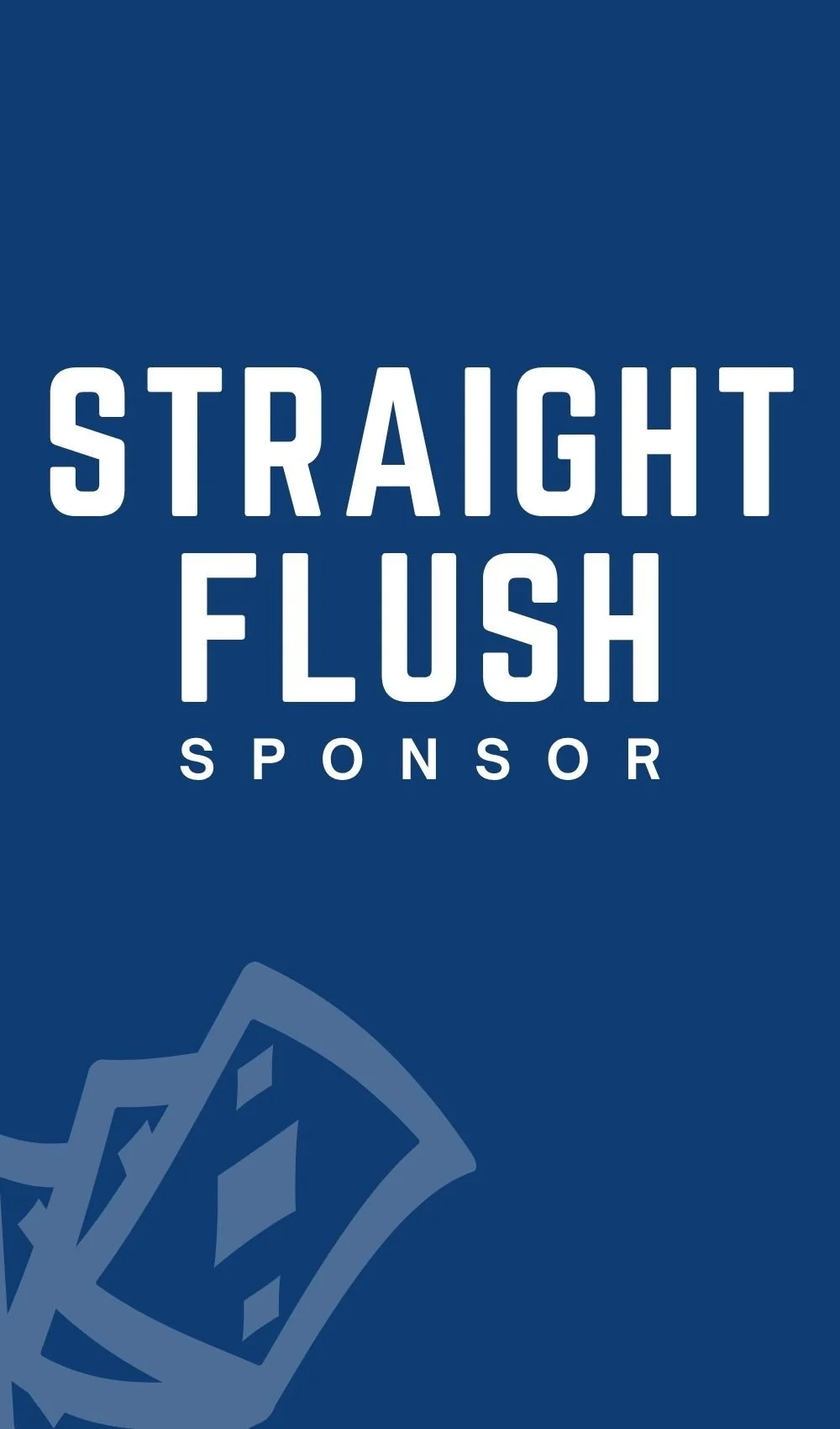 Straight Flush Sponsorship