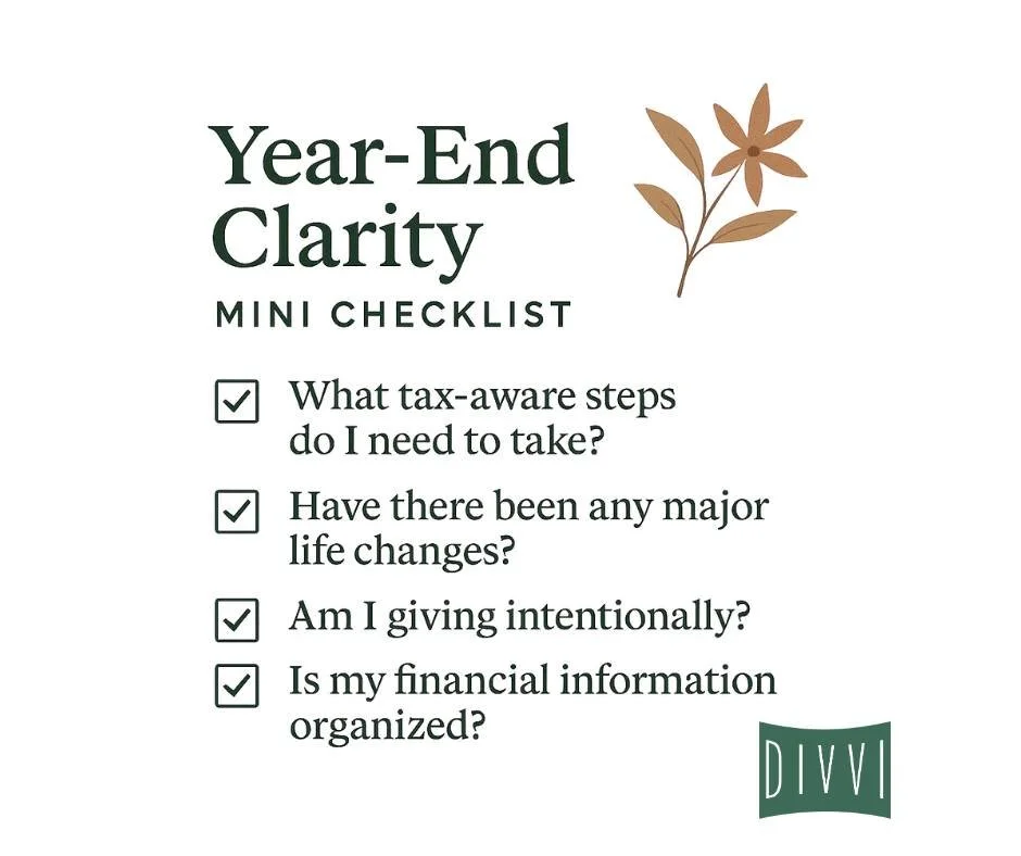 The &ldquo;Year-End Clarity Mini Checklist&rdquo;

The end of the year gets busy fast &mdash; but a little clarity goes a long way. ✨

Here&rsquo;s a save-worthy checklist to come back to:
&bull; Is anything in your financial life changing in 2025?
&