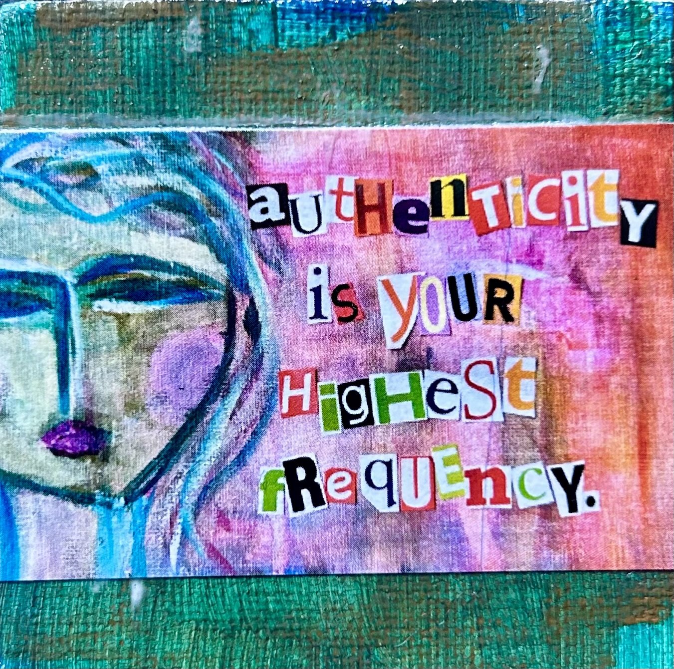 authenticity is your highest frequency magnet.jpg