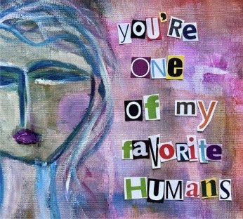 You're One Of My Favorite Humans Magnet