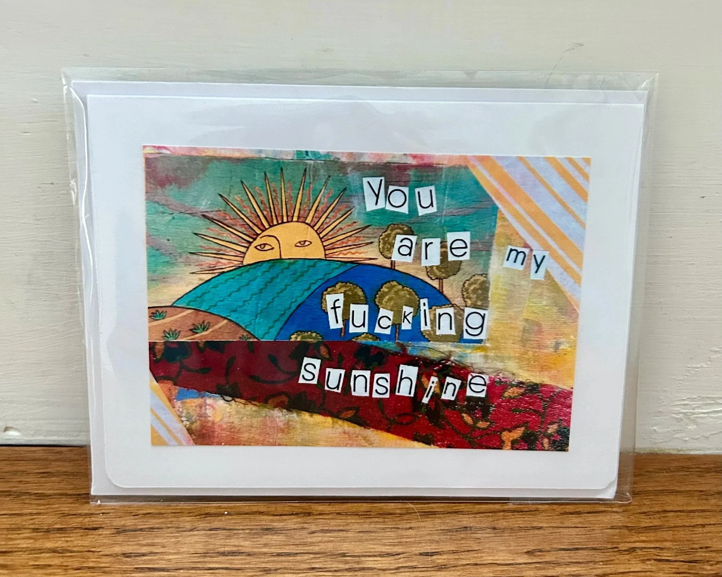 You Are My F*cking Sunshine Greeting Card