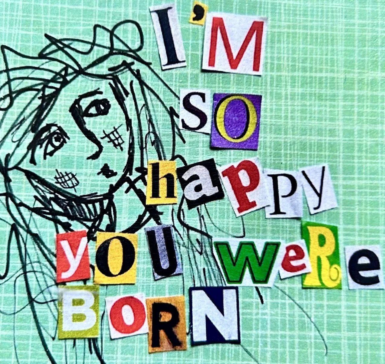 I'm happy you were born magnet.jpg
