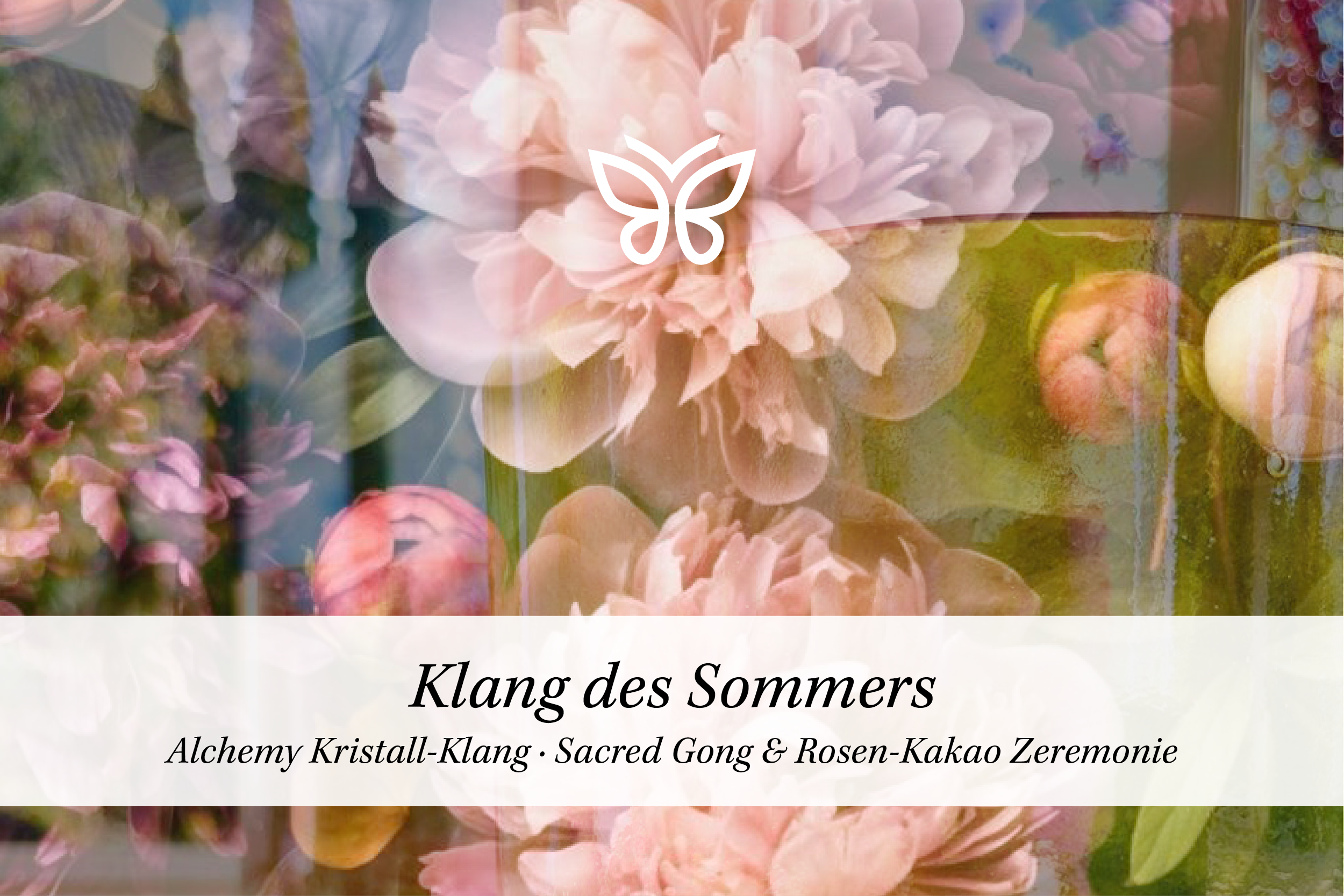 07. Juli 2026 | Klang des Sommers | Kristall-Klang-Erlebnisraum & Kakao-Rosen Zeremonie