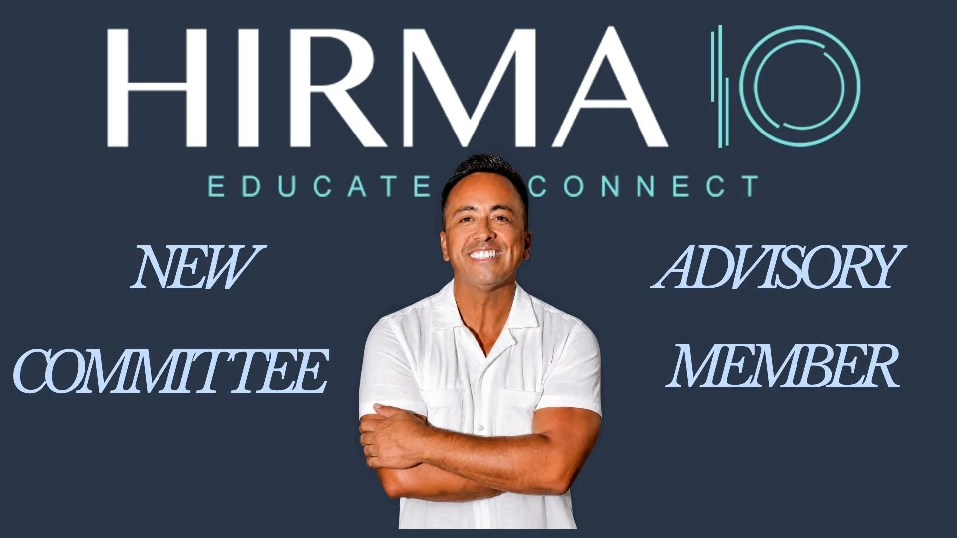 HIRMA Announces Dr. Ronald Heredia as New Advisory Committee Member