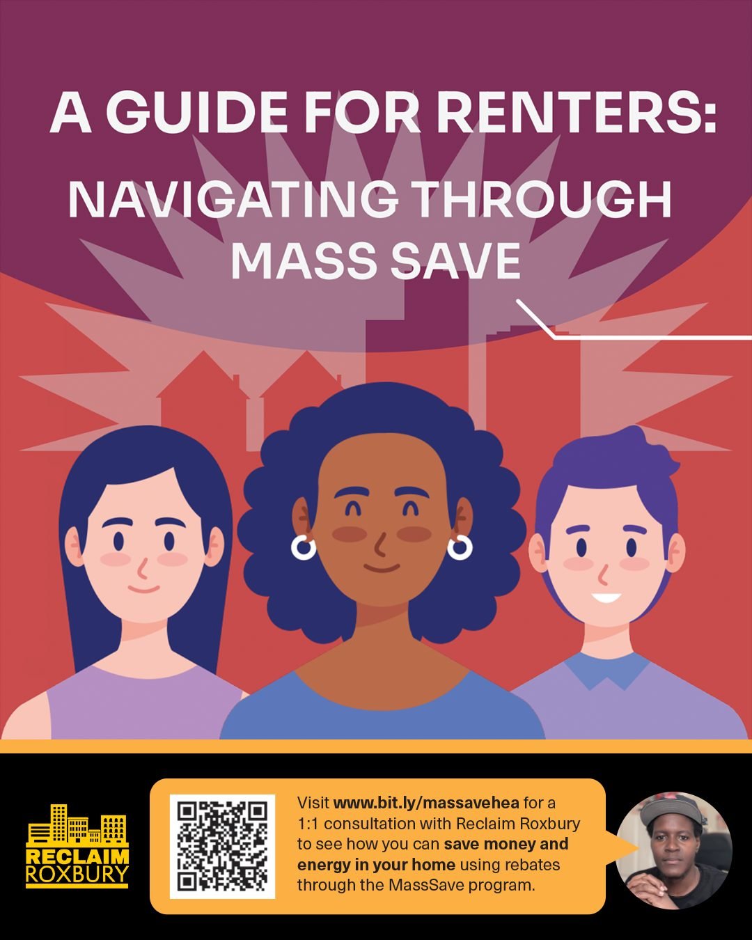 Roxbury renters! Did you know you can request a no-cost Home Energy
Assessment (HEA) to save both energy AND money through the Mass Save program? We'll even help you navigate the process! Book an Energy Bill Consultation with Caesar, our Energy Advoc