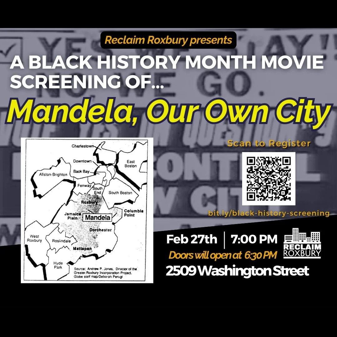 🎬 This Black History Month, we're bringing history home.

Join Reclaim Roxbury for a special screening of *Mandela, Our Own City* &mdash; a film about the bold, community-led movement to incorporate Roxbury as its own city and reclaim power for its 