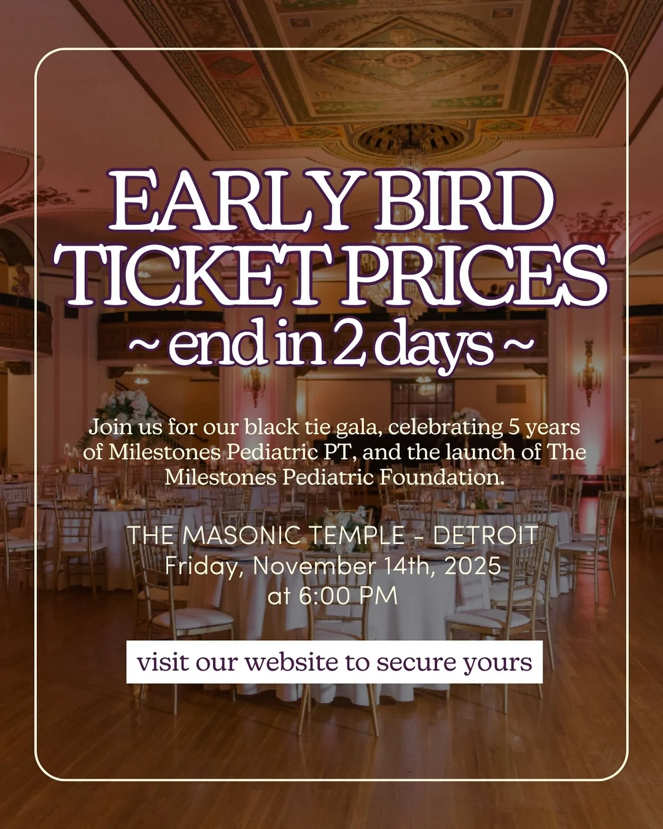 ⏰️Early Bird Ends in 2 Days!⏰️⁠
⁠
Don&rsquo;t wait! Ticket prices for the FIRST Annual Milestones Pediatric Foundation Gala go up on October 1st! ⁠
⁠
Join us for an unforgettable evening:⁠
✨️ Friday, November 14, 2025⁠
✨️ 6:00 PM⁠
✨️ The Masonic Temp