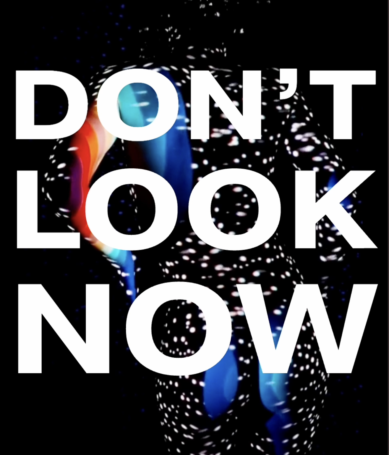 Colorful electronic dance music lights with the text 'Don't Look Now' overlayed.