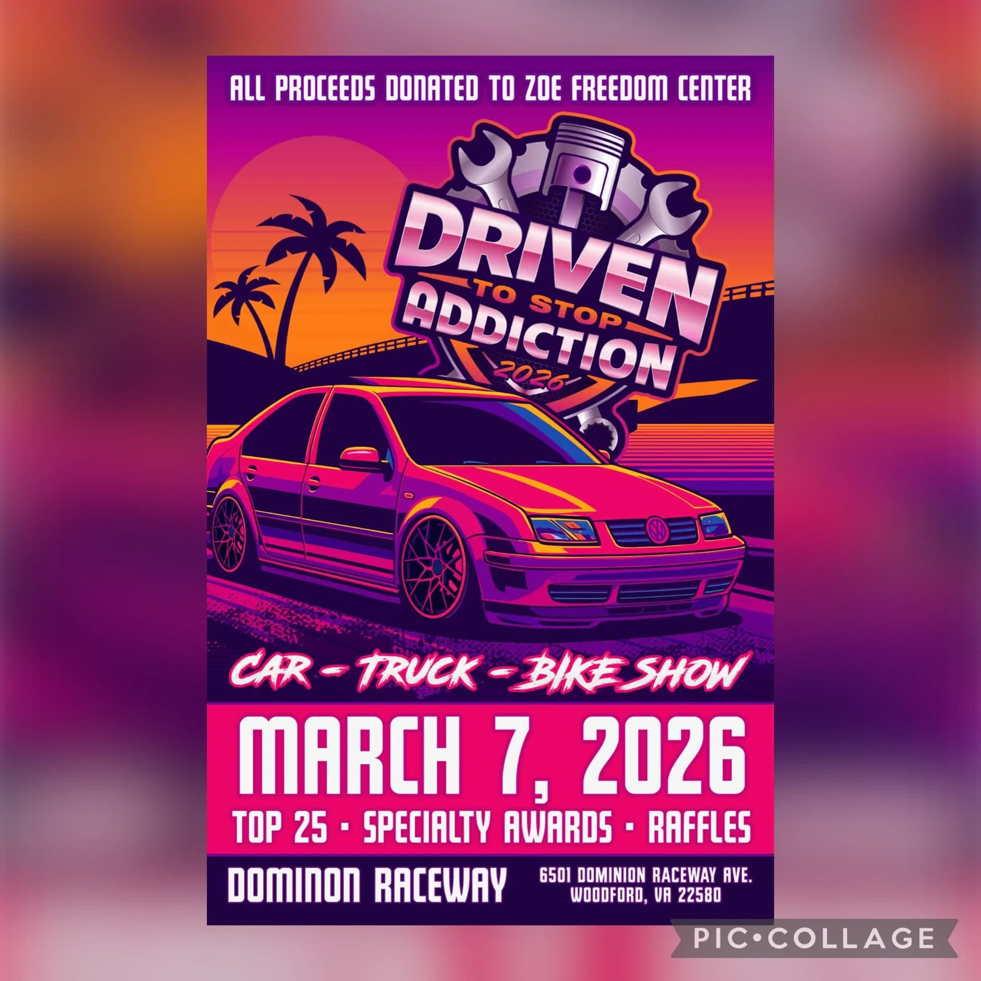 Poster for "Driven to Stop Addiction 2024," featuring a purple car, palm trees, and a sunset background. Includes text about proceeds going to Zoe Freedom Center and mentions a car, truck, and bike show.