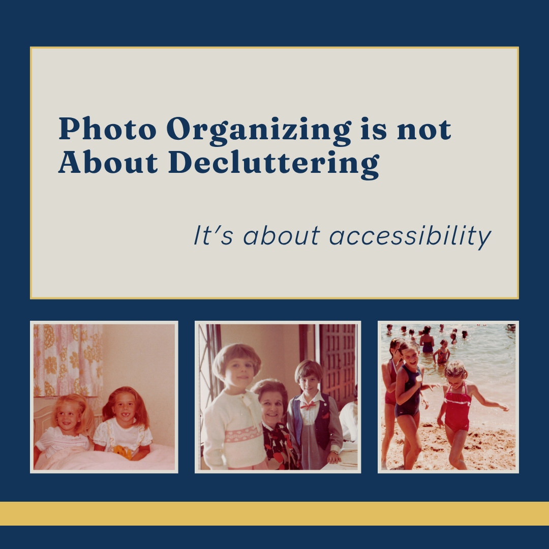 Photo Organizing isn’t about Decluttering