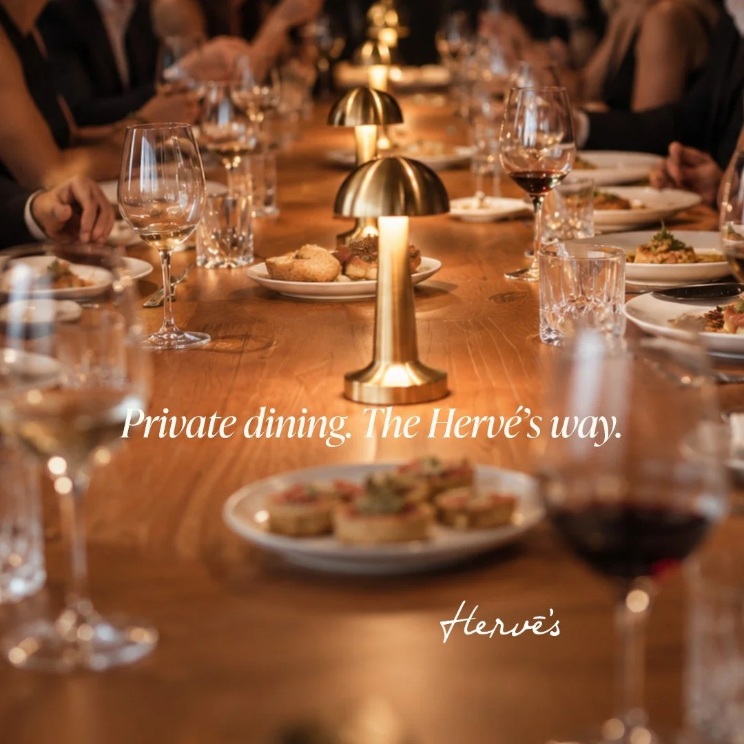 Some celebrations deserve a room of their own.

Gather your favourite people around the table and make your end of year party  one to remember with private dining at Herv&eacute;&rsquo;s.

Your own space. Your own table. And from our kitchen, the sam