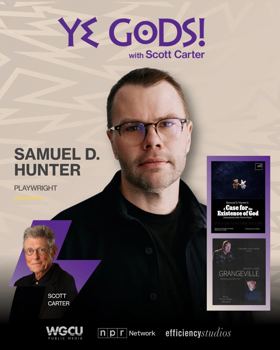Is tragedy an integral part of theater? MacArthur fellow and award-winning  playwright Samuel D Hunter thinks so. He joins Scott to discuss his many plays including GRANGEVILLE, A CASE FOR THE EXISTENCE OF GOD, and THE WHALE	 which Sam adapted for th