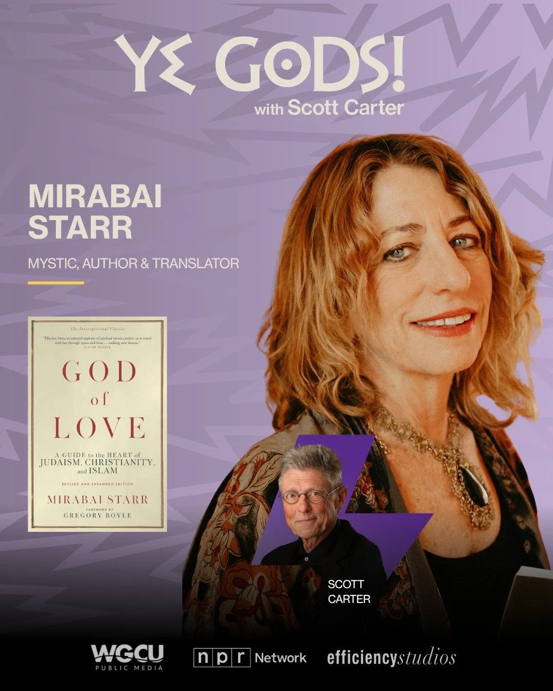 Does polyamorous spirituality scare or intrigue you? This week Scott sits down with mystic teacher Mirabai Starr, author of GOD OF LOVE: A GUIDE TO THE HEART OF JUDAISM, CHRISTIANITY AND ISLAM. The book features a foreword from past Ye Gods guest Fat