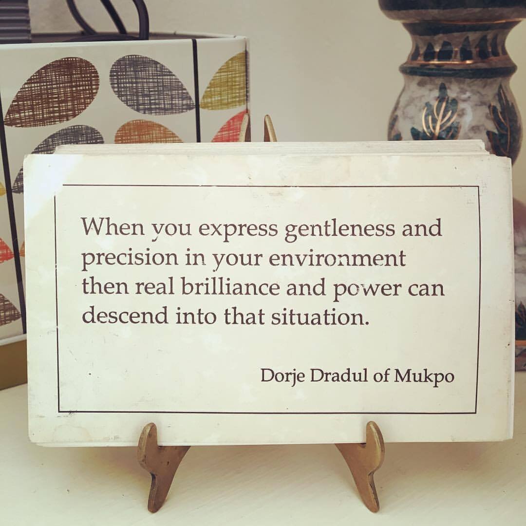 "When you express gentleness and precision..."