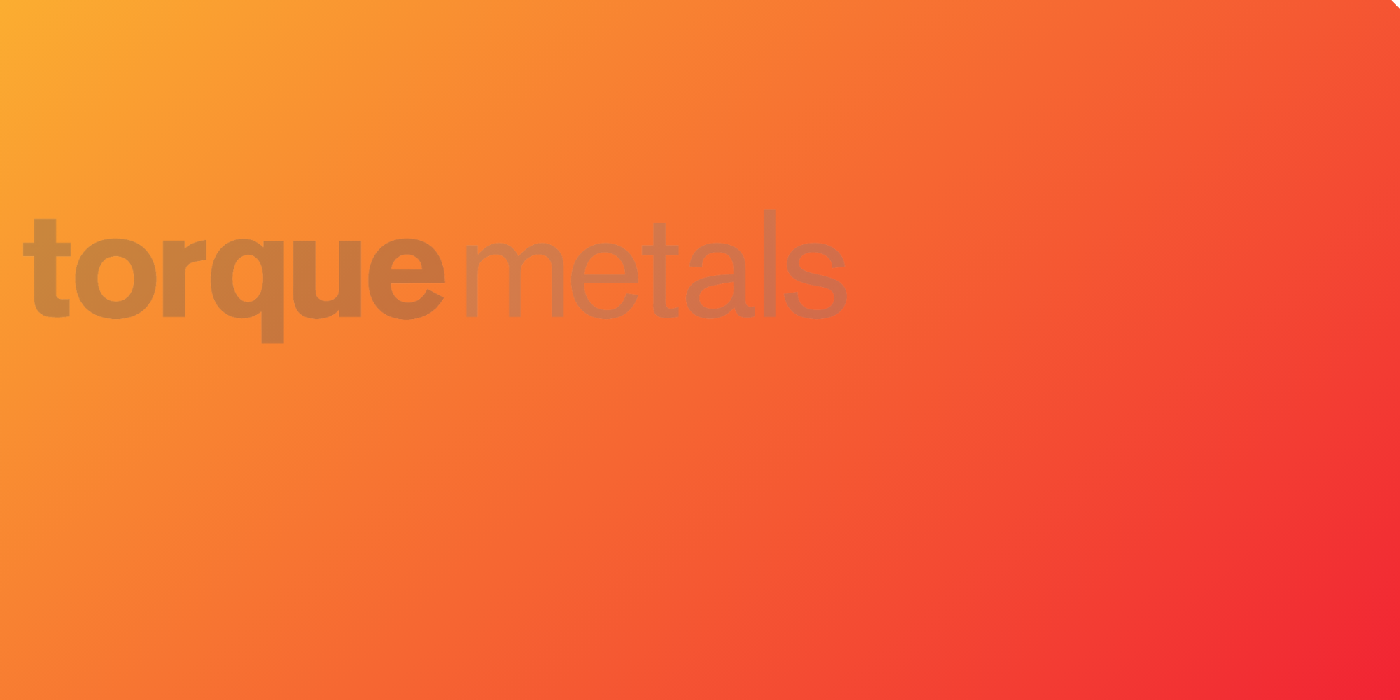 Torque Metals