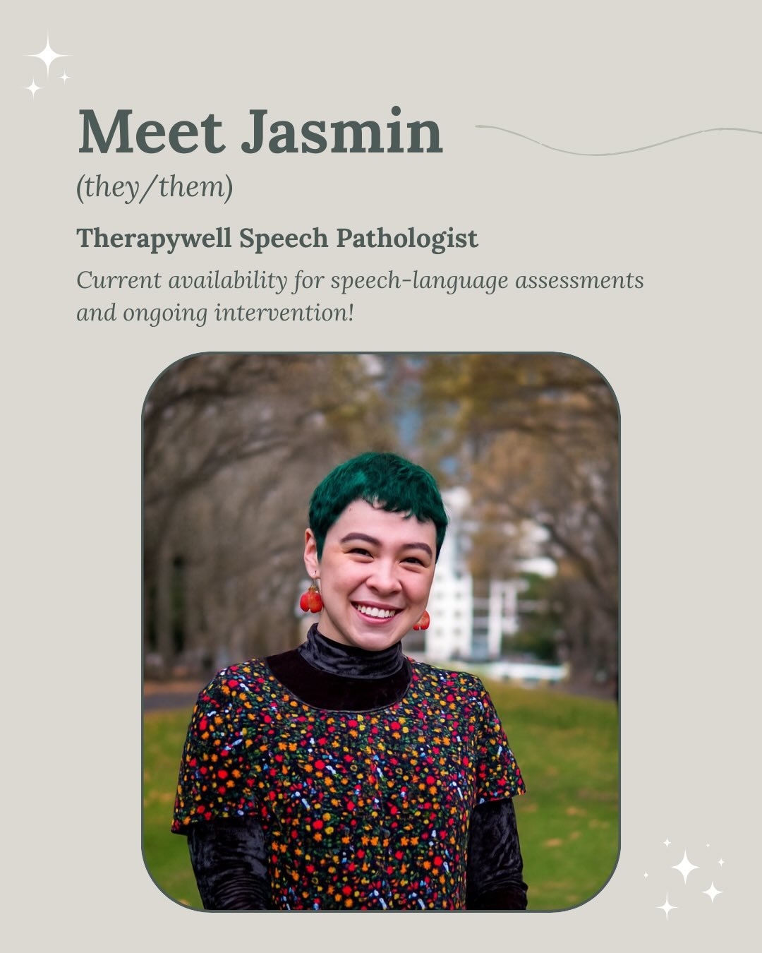 ✨ Speech Pathology Appointments Available with Jasmin ✨
We currently have availability with Jasmin, Speech Pathologist at Therapywell, for assessments and ongoing intervention across the lifespan.
They work with children, adolescents and adults, and 