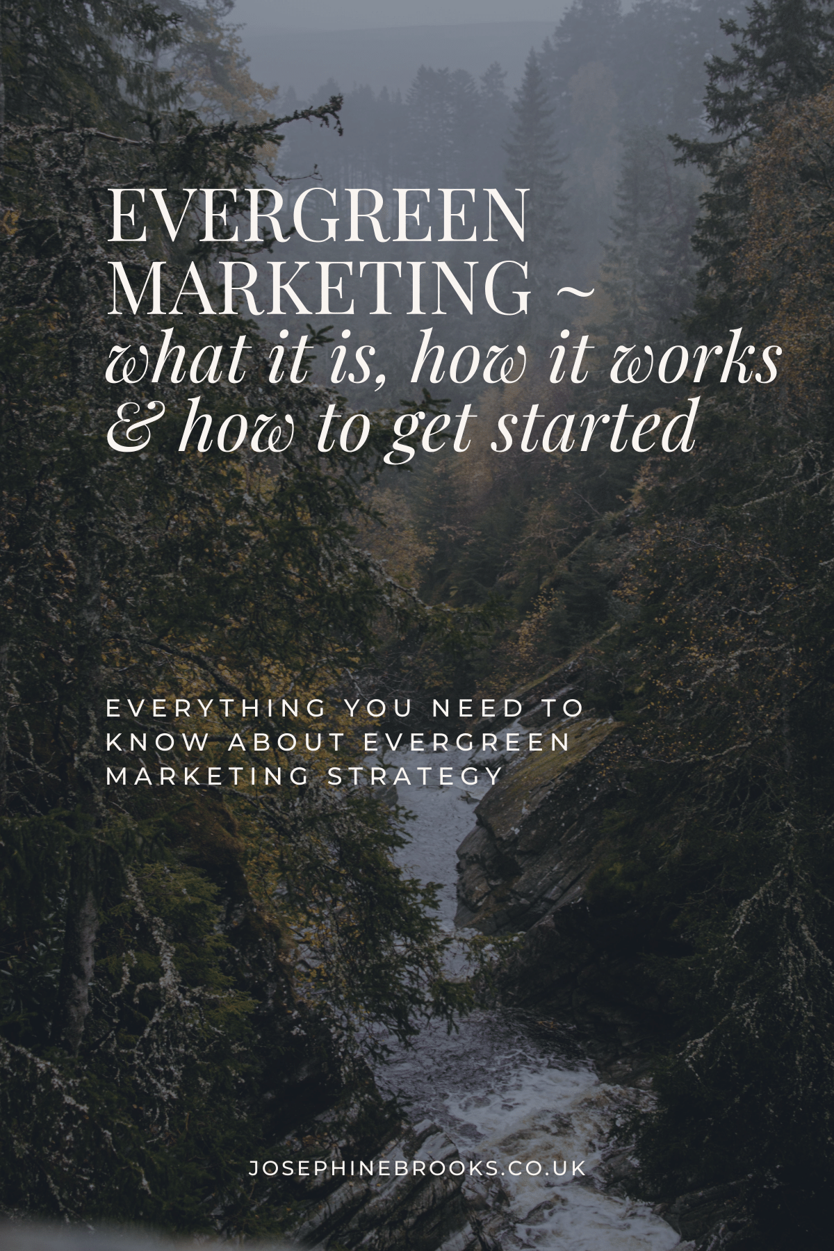 Evergreen Marketing - what it is, how it works and how to get started with your evergreen marketing strategy | Evergreen Marketing content and campaign planning - Josephine Brooks
