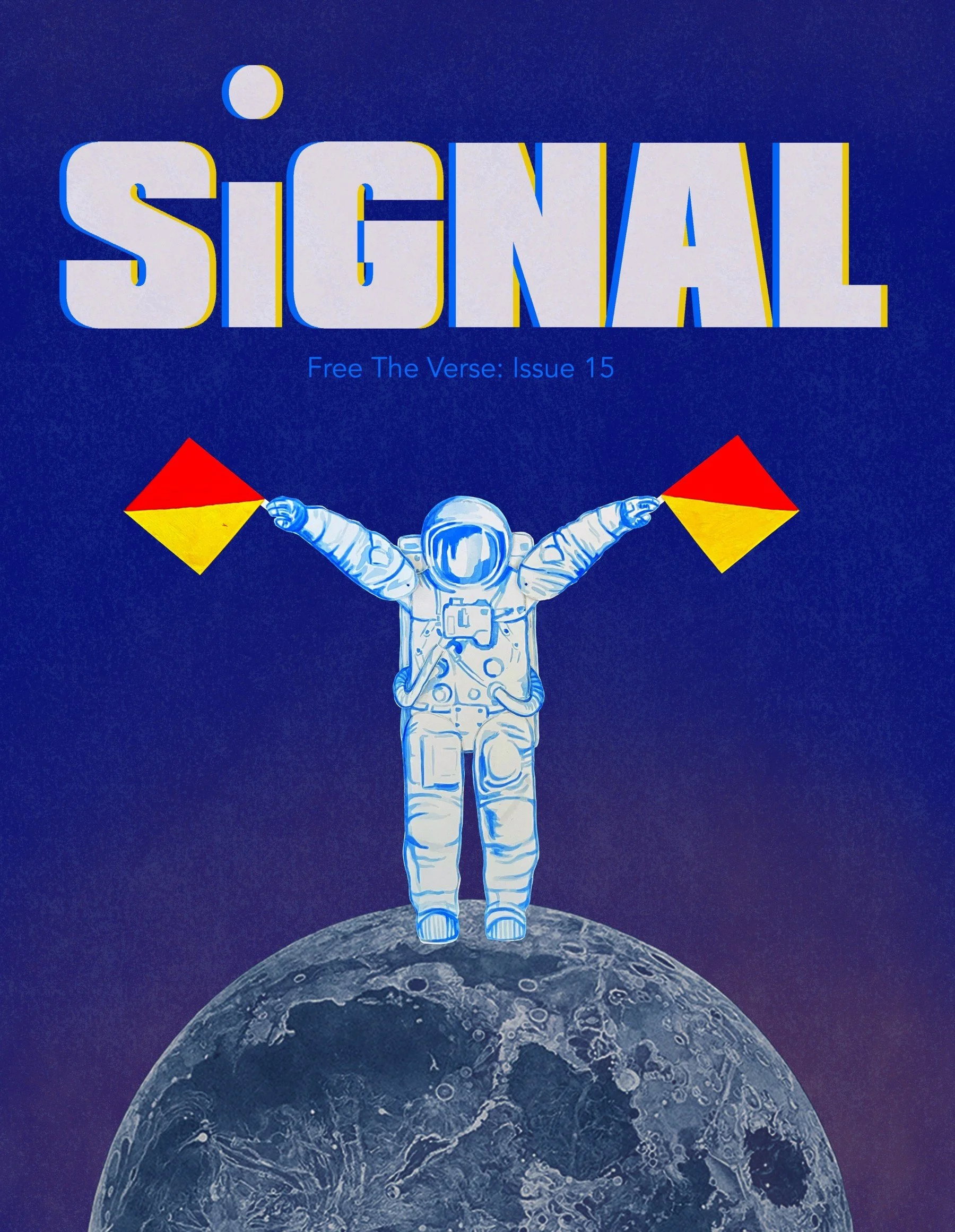 Illustration of an astronaut standing on the moon, holding two red and yellow flags, with the title 'Signal' and the subtitle 'Free The Verse: Issue 15' at the top.