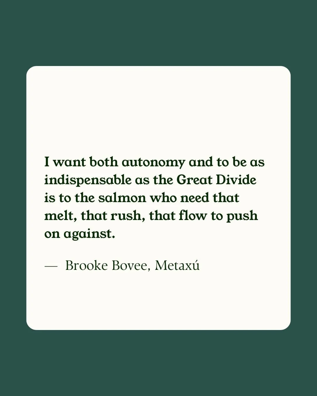 Quote by Brooke Bovee from Metaxú about autonomy and the Great Divide set against a dark green background with a white chat box.