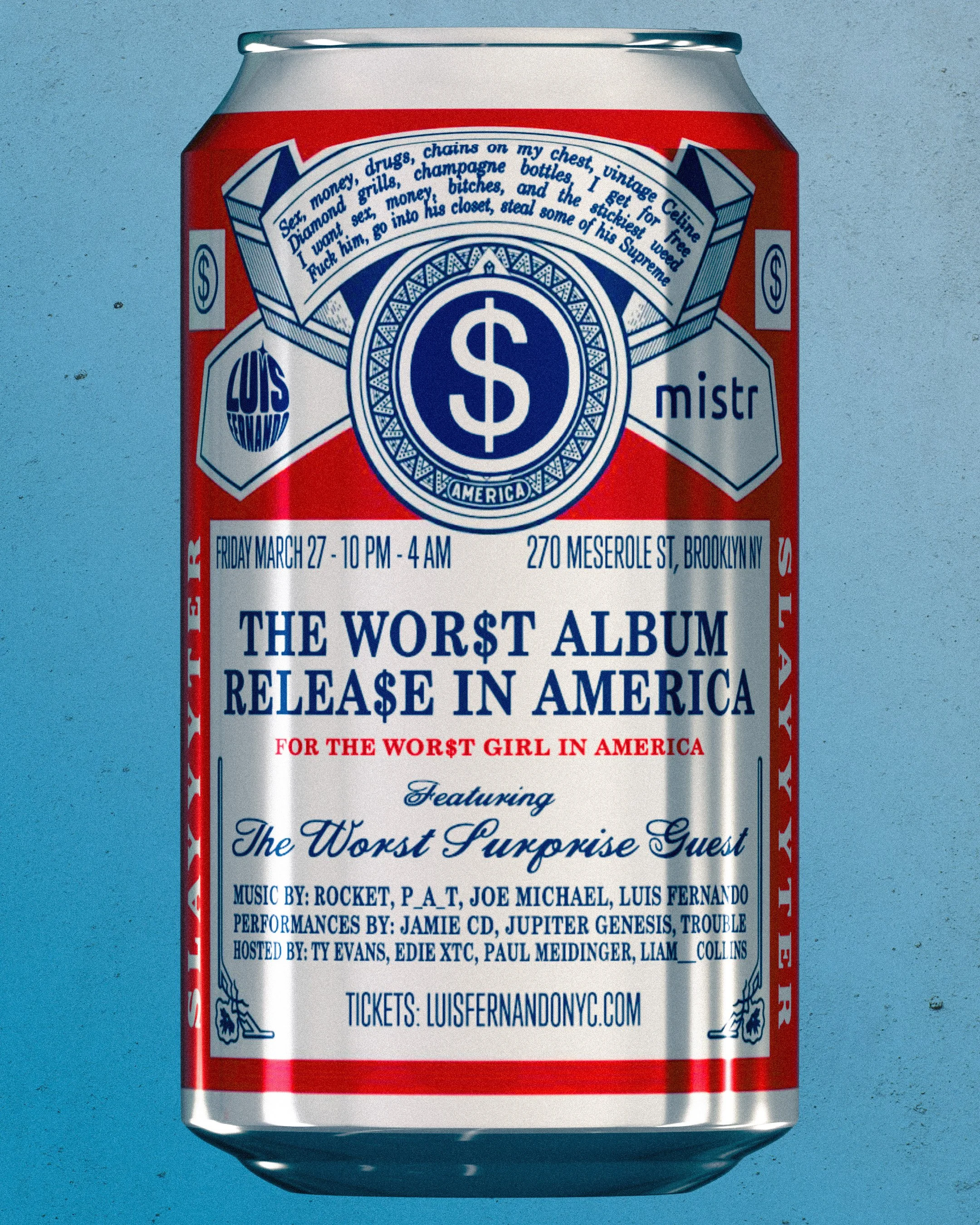 THE WOR$T GIRL IN AMERICA - THE ALBUM RELEASE