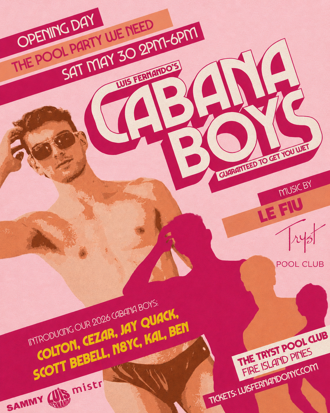 CABANA BOYS! OPENING WEEKEND!
