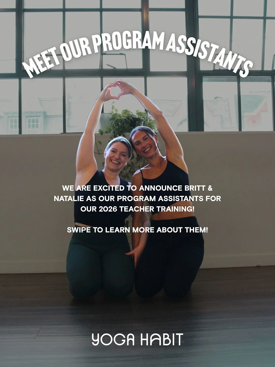 Meet our 2026 Teacher Training Program Assistants!

Each year, we select two of our instructors to support our Yoga Teacher Training. This year, we are excited to announce Britt &amp; Natalie as our Program Assistants!

Learn from instructors Britt &