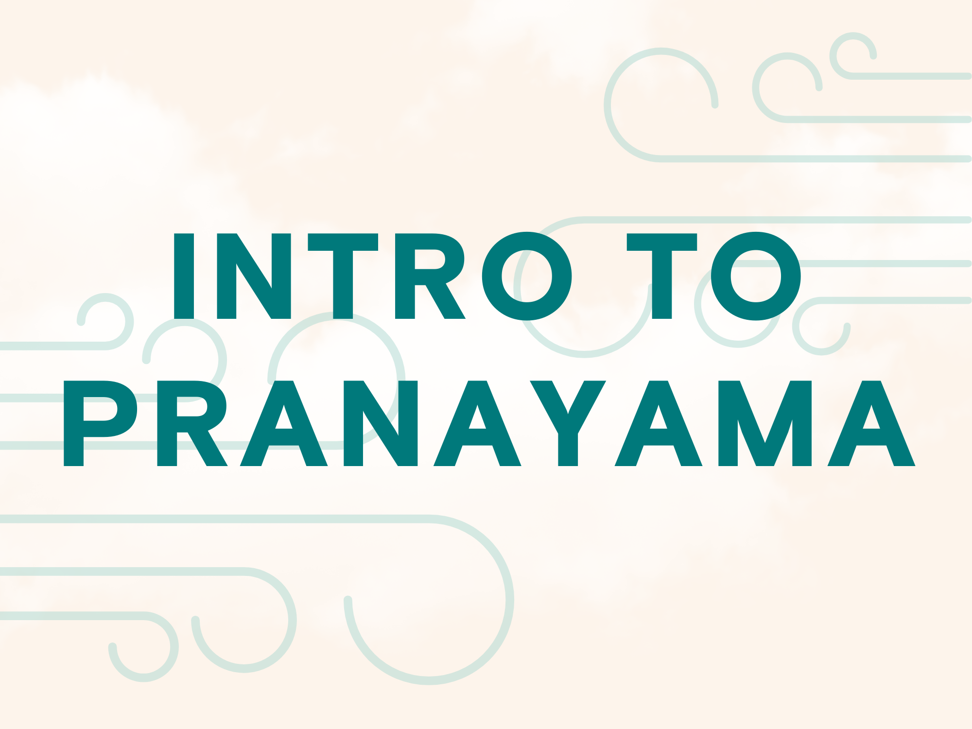 Intro to Pranayama